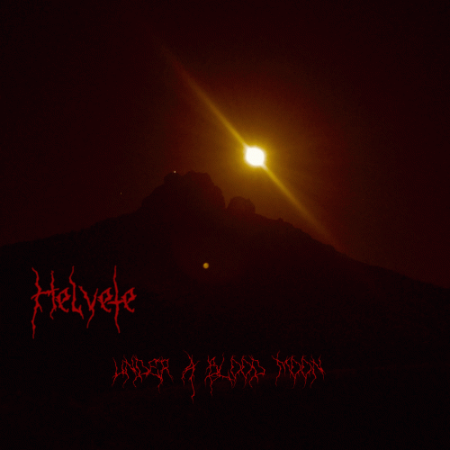 Helvete (NOR) : Under a Blood Moon